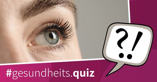 Gesundheitsquiz Sujetbild Auge